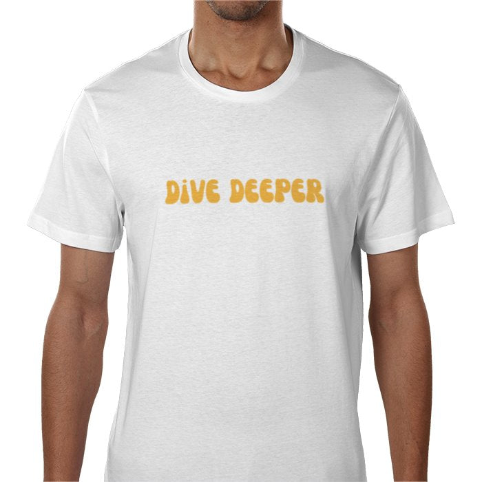 White t-shirt with 'DIVE DEEPER' text on a plain background