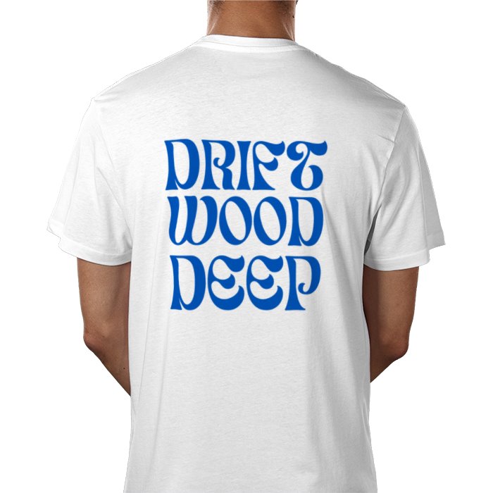 White t-shirt with 'DRIFT WOOD DEEP' text in blue on the back, worn by a person.